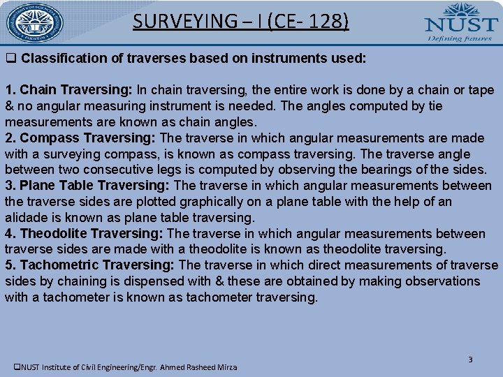 SURVEYING – I (CE- 128) q Classification of traverses based on instruments used: 1.