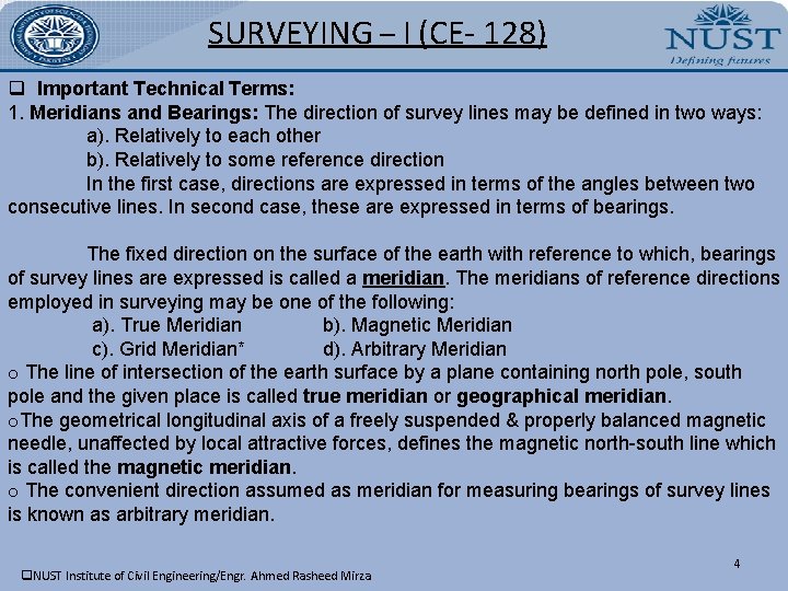 SURVEYING – I (CE- 128) q Important Technical Terms: 1. Meridians and Bearings: The