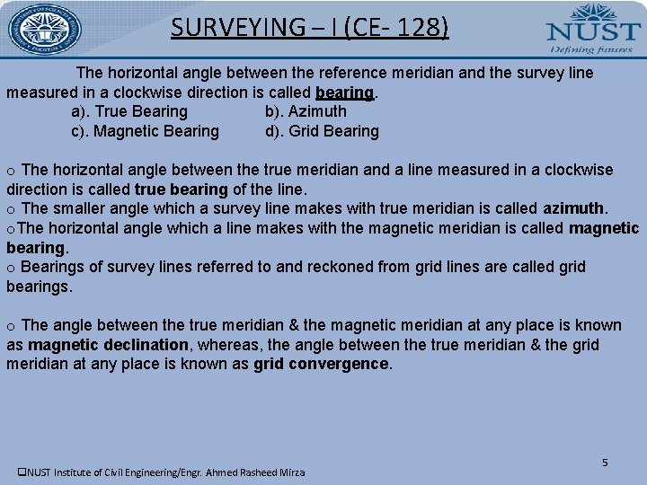 SURVEYING – I (CE- 128) The horizontal angle between the reference meridian and the