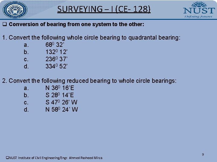 SURVEYING – I (CE- 128) q Conversion of bearing from one system to the