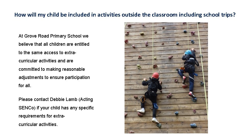 How will my child be included in activities outside the classroom including school trips?