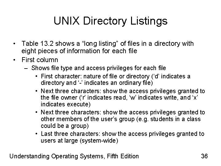 UNIX Directory Listings • Table 13. 2 shows a “long listing” of files in