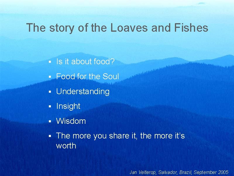 The story of the Loaves and Fishes § Is it about food? § Food