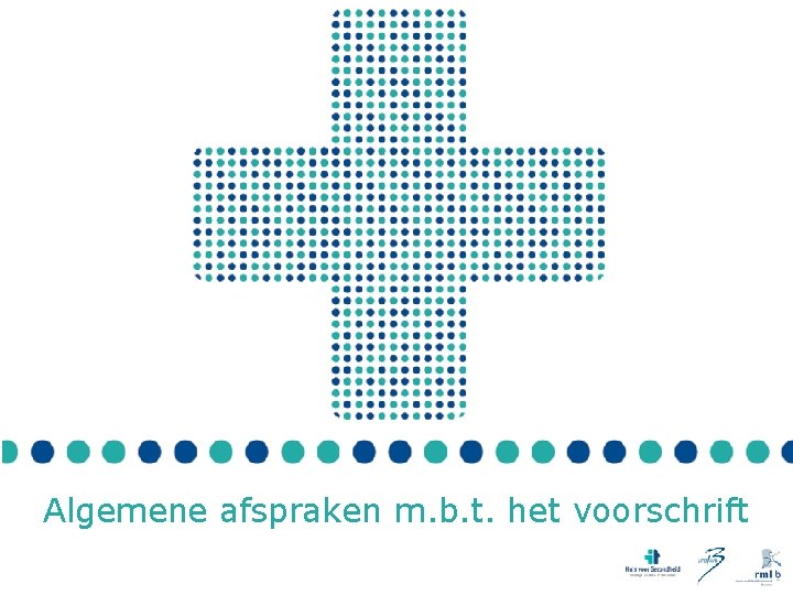 Algemene afspraken m. b. t. het voorschrift 