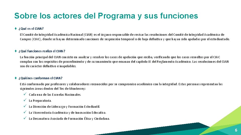 Sobre los actores del Programa y sus funciones ¨ ¿Qué es el CIAN? El