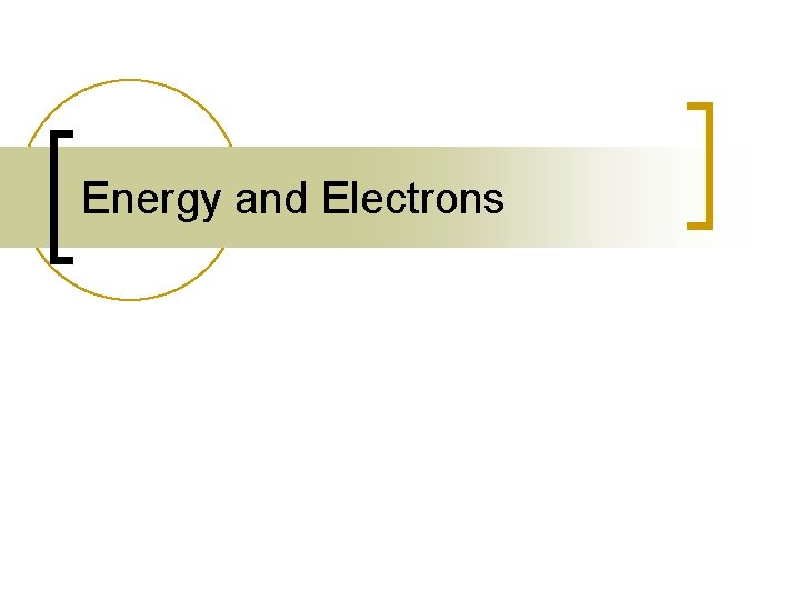 Energy and Electrons 