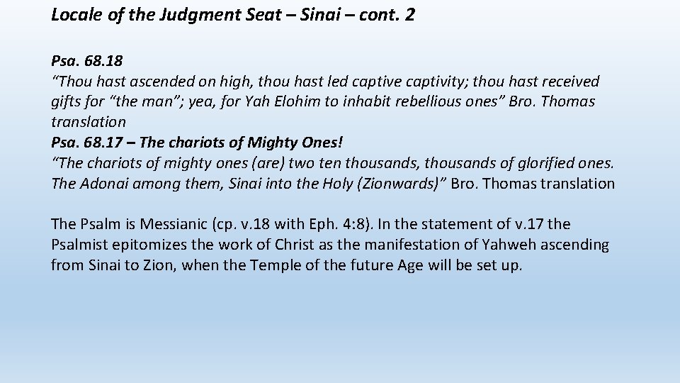 Locale of the Judgment Seat – Sinai – cont. 2 Psa. 68. 18 “Thou