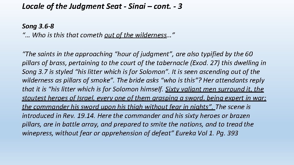 Locale of the Judgment Seat - Sinai – cont. - 3 Song 3. 6
