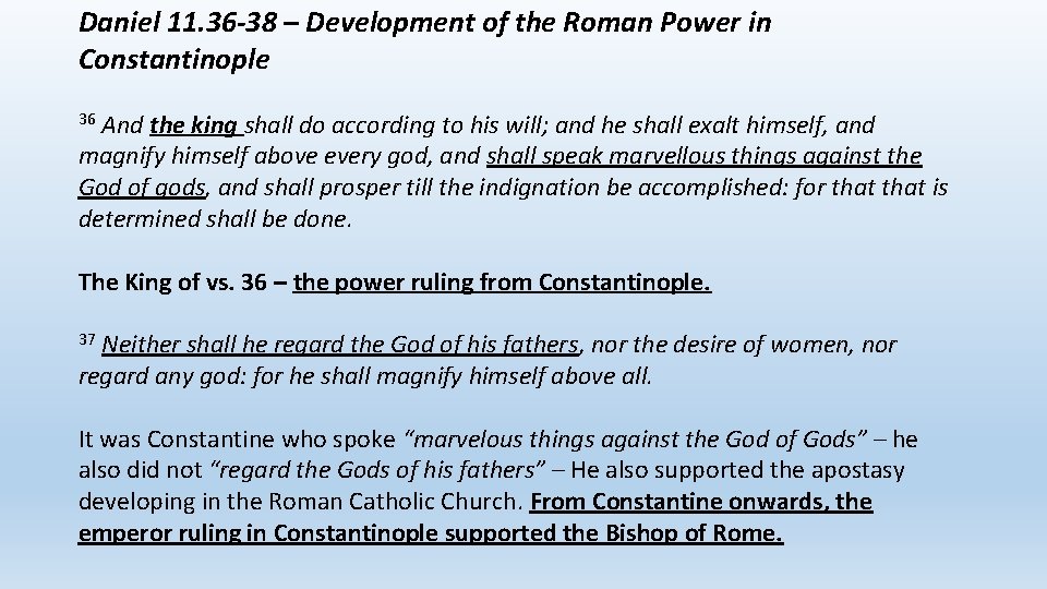 Daniel 11. 36 -38 – Development of the Roman Power in Constantinople And the
