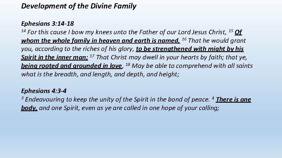 Development of the Divine Family Ephesians 3: 14 -18 14 For this cause I