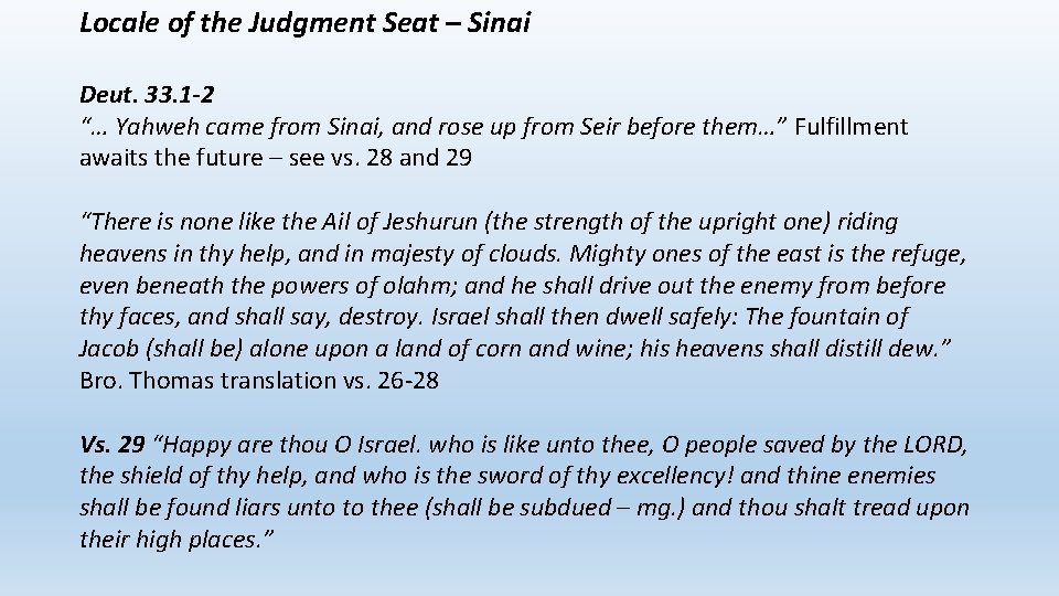 Locale of the Judgment Seat – Sinai Deut. 33. 1 -2 “… Yahweh came