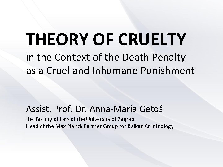 THEORY OF CRUELTY in the Context of the Death Penalty as a Cruel and