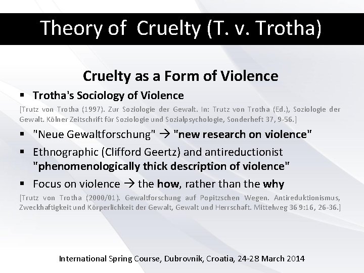 Theory of Cruelty (T. v. Trotha) Cruelty as a Form of Violence § Trotha's