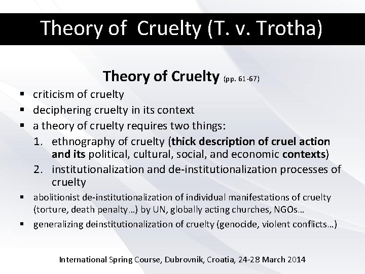 Theory of Cruelty (T. v. Trotha) Theory of Cruelty (pp. 61 -67) § criticism