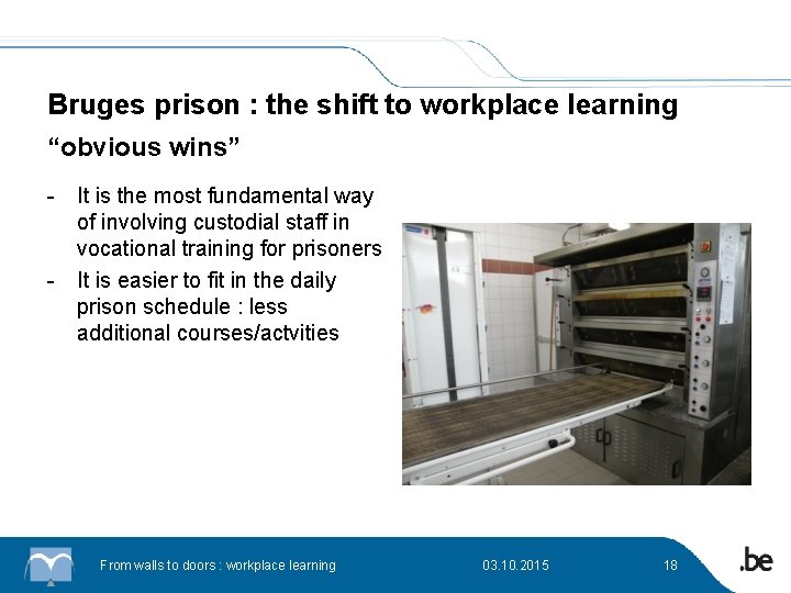 Bruges prison : the shift to workplace learning “obvious wins” - It is the