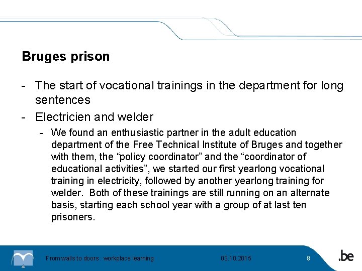 Bruges prison - The start of vocational trainings in the department for long sentences