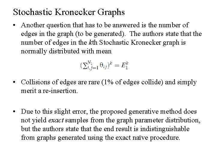 Stochastic Kronecker Graphs • Another question that has to be answered is the number