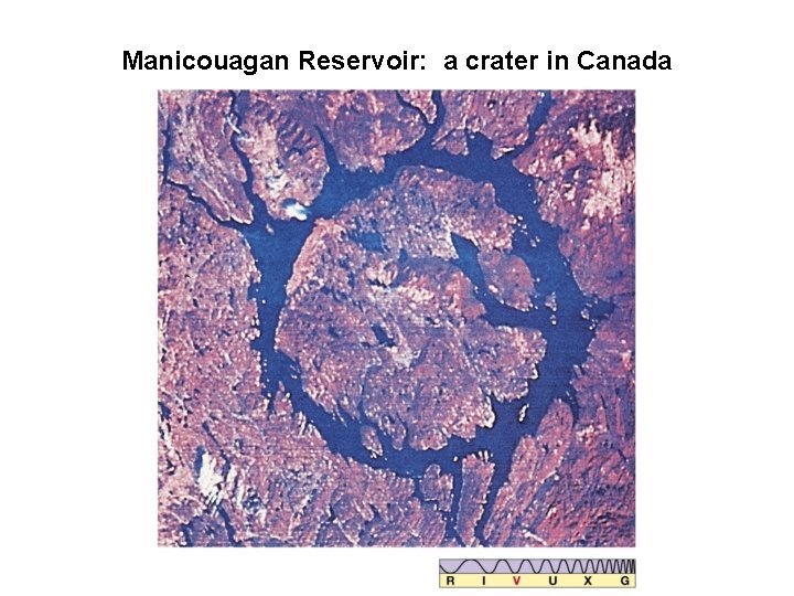 Manicouagan Reservoir: a crater in Canada 