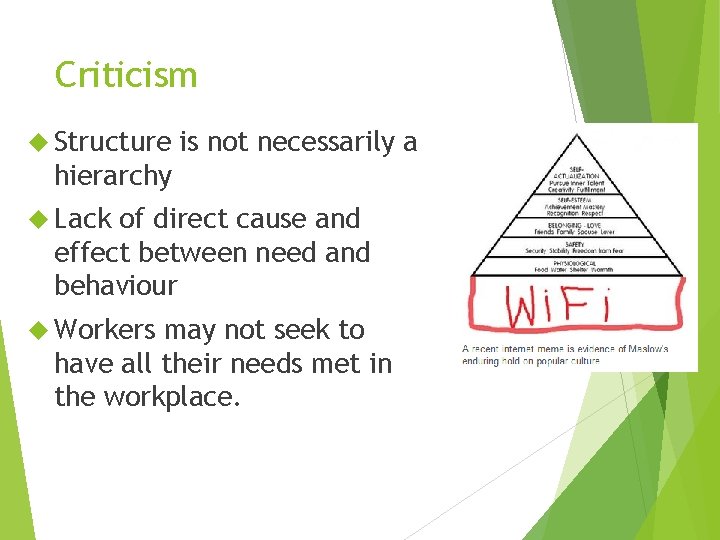 Criticism Structure is not necessarily a hierarchy Lack of direct cause and effect between