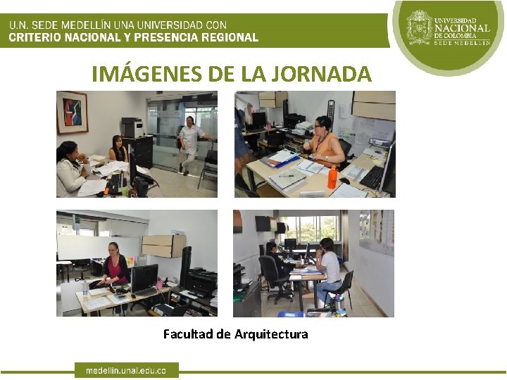 IMÁGENES DE LA JORNADA Facultad de Arquitectura 