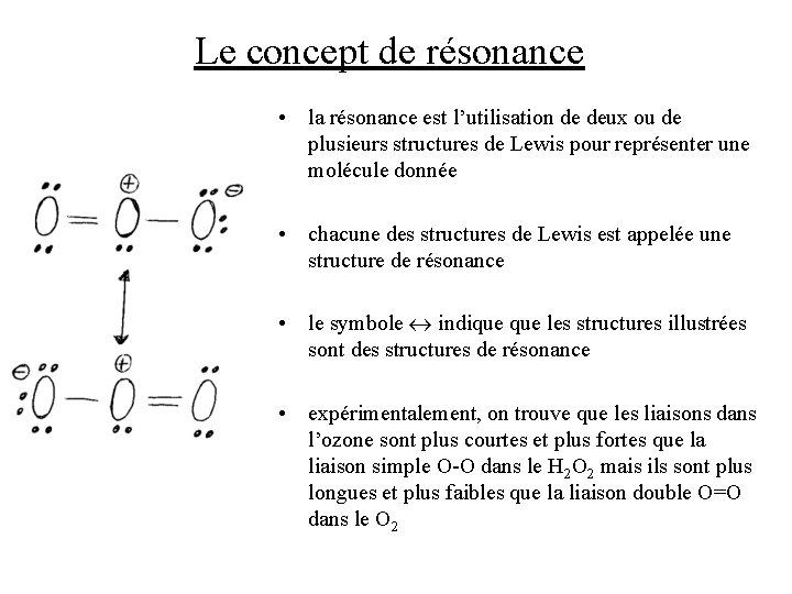 Le concept de résonance • la résonance est l’utilisation de deux ou de plusieurs