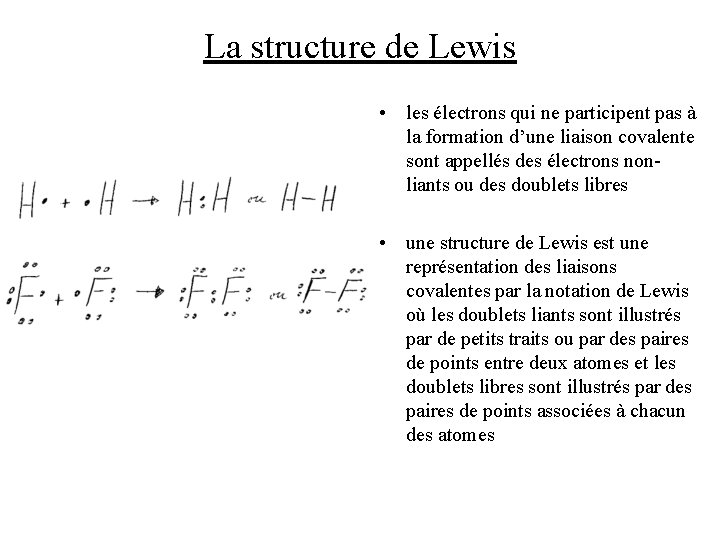 La structure de Lewis • les électrons qui ne participent pas à la formation