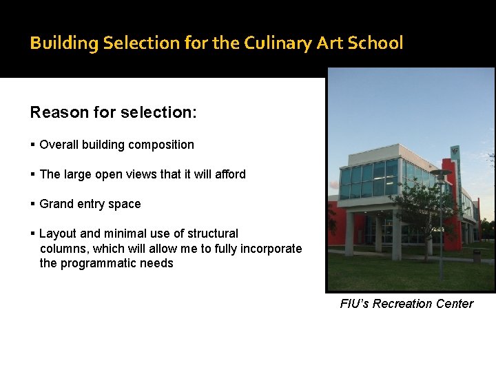 Building Selection for the Culinary Art School Reason for selection: § Overall building composition