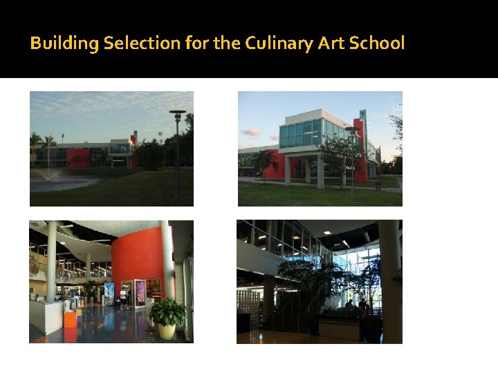 Building Selection for the Culinary Art School 