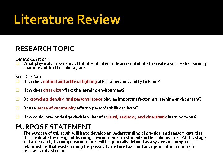 Literature Review RESEARCH TOPIC Central Question: � What physical and sensory attributes of interior