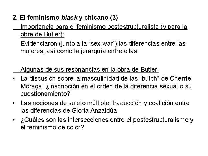 2. El feminismo black y chicano (3) Importancia para el feminismo postestructuralista (y para