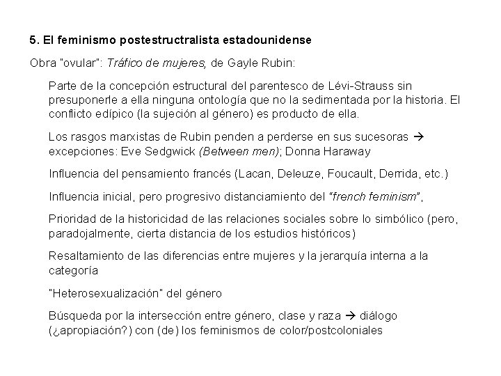 5. El feminismo postestructralista estadounidense Obra “ovular”: Tráfico de mujeres, de Gayle Rubin: Parte