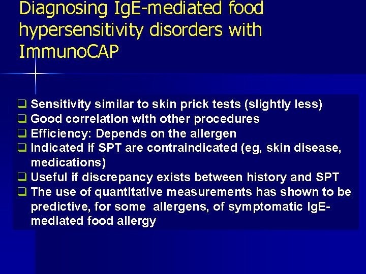 Diagnosing Ig. E-mediated food hypersensitivity disorders with Immuno. CAP q Sensitivity similar to skin