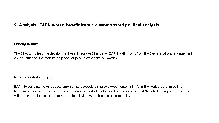 2. Analysis: EAPN would benefit from a clearer shared political analysis Priority Action: The 2. Analysis: EAPN would benefit from a clearer shared political analysis Priority Action: The