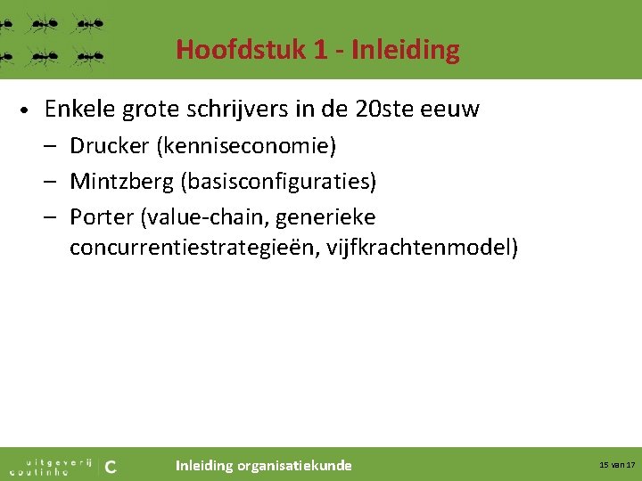 Hoofdstuk 1 - Inleiding • Enkele grote schrijvers in de 20 ste eeuw –