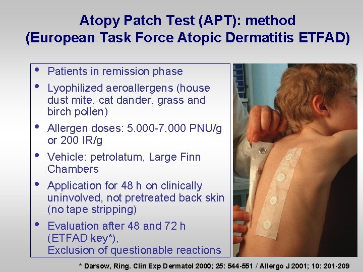 Atopy Patch Test (APT): method (European Task Force Atopic Dermatitis ETFAD) • • •