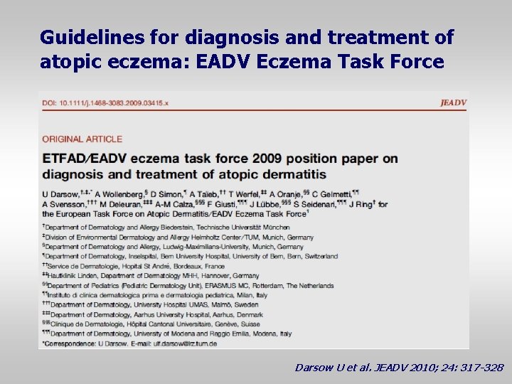 Guidelines for diagnosis and treatment of atopic eczema: EADV Eczema Task Force Darsow U