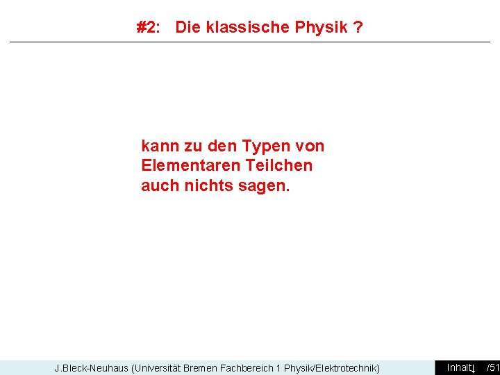 #2: Die klassische Physik ? kann zu den Typen von Elementaren Teilchen auch nichts