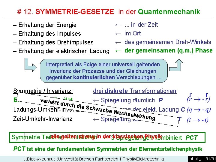 # 12. SYMMETRIE-GESETZE in der Quantenmechanik klassischen Physik – Erhaltung der Energie – Erhaltung