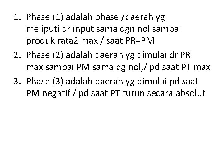 1. Phase (1) adalah phase /daerah yg meliputi dr input sama dgn nol sampai
