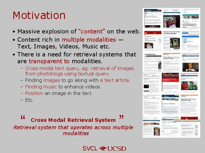 Motivation • Massive explosion of “content” on the web. • Content rich in multiple Motivation • Massive explosion of “content” on the web. • Content rich in multiple