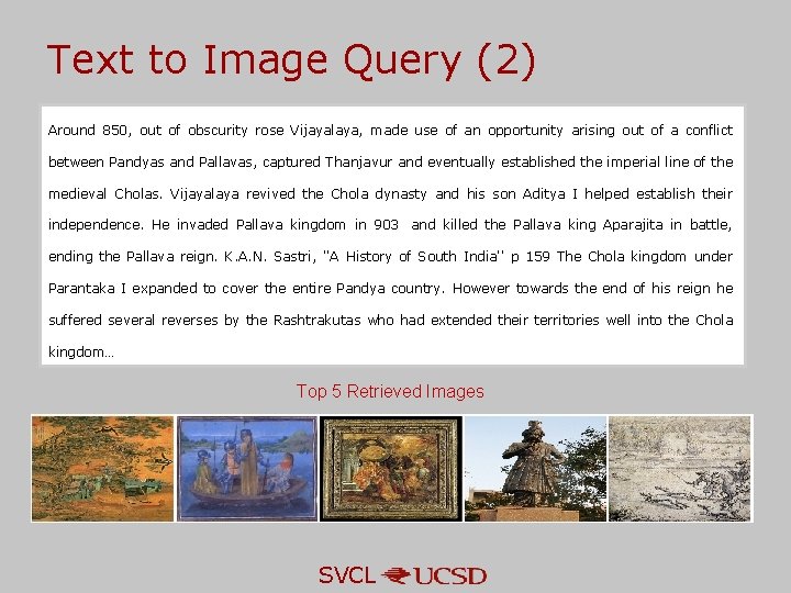 Text to Image Query (2) Around 850, out of obscurity rose Vijayalaya, made use Text to Image Query (2) Around 850, out of obscurity rose Vijayalaya, made use