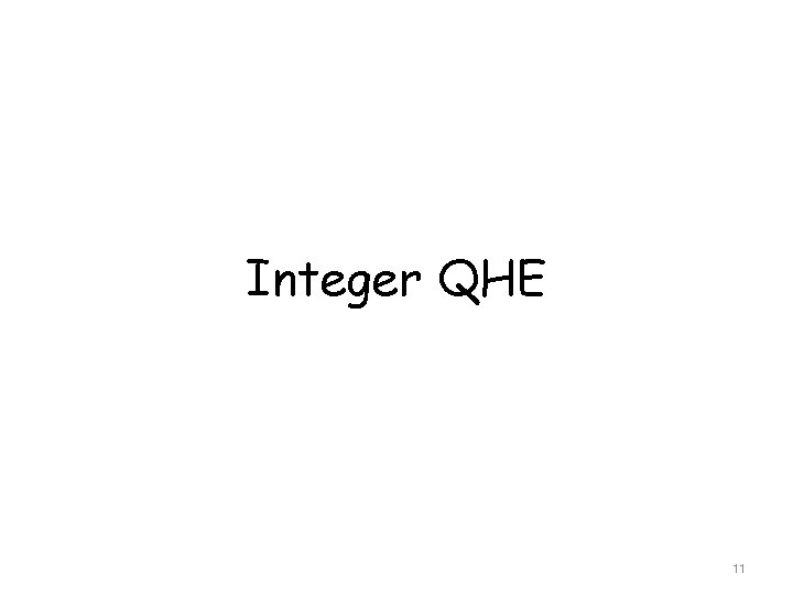 Integer QHE 11 