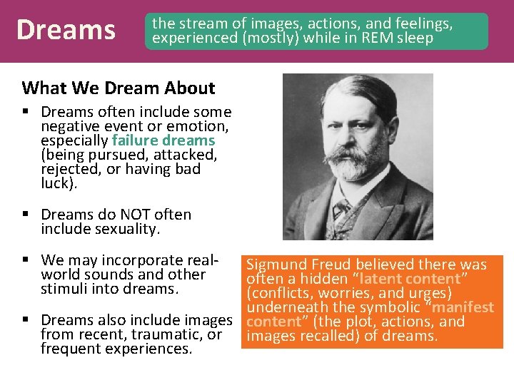 Dreams the stream of images, actions, and feelings, experienced (mostly) while in REM sleep
