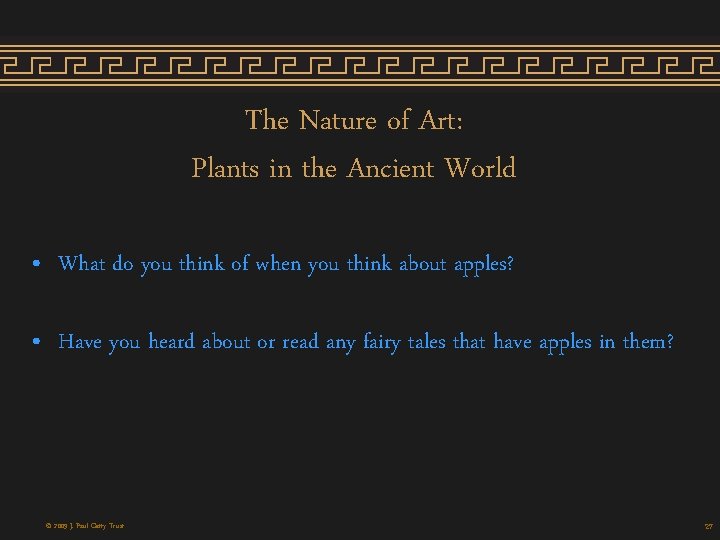 The Nature of Art: Plants in the Ancient World • What do you think The Nature of Art: Plants in the Ancient World • What do you think