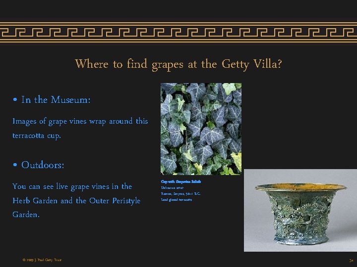 Where to find grapes at the Getty Villa? • In the Museum: Images of Where to find grapes at the Getty Villa? • In the Museum: Images of