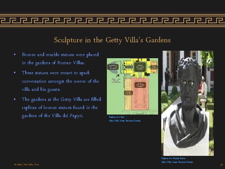 Sculpture in the Getty Villa’s Gardens • Bronze and marble statues were placed in Sculpture in the Getty Villa’s Gardens • Bronze and marble statues were placed in