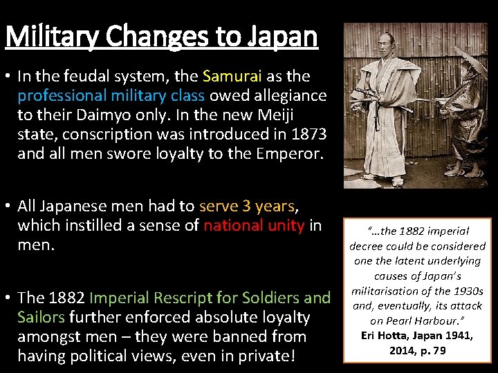 Military Changes to Japan • In the feudal system, the Samurai as the professional