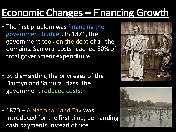 Economic Changes – Financing Growth • The first problem was financing the government budget.