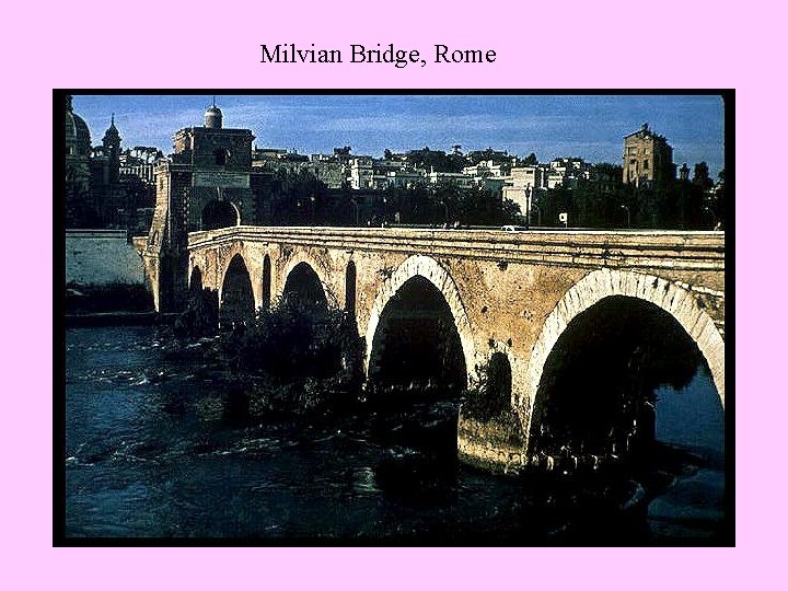 Milvian Bridge, Rome 
