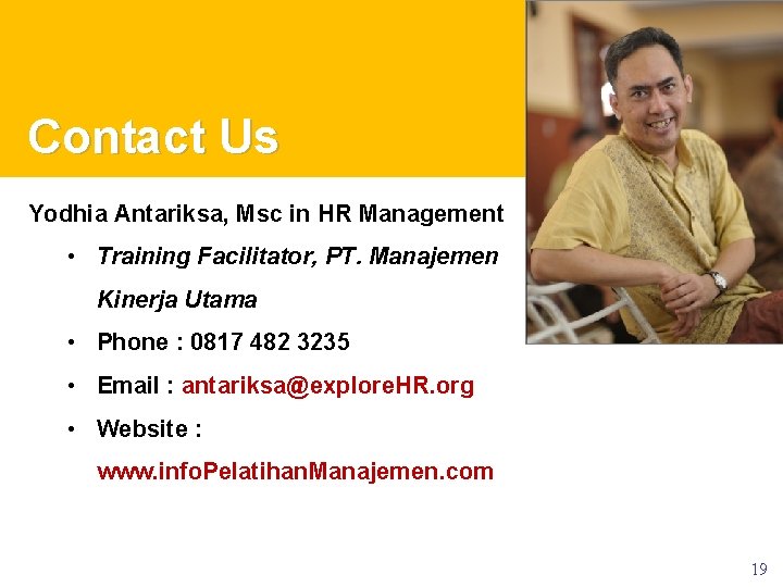 Contact Us Yodhia Antariksa, Msc in HR Management • Training Facilitator, PT. Manajemen Kinerja